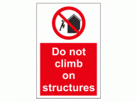 Do not climb on structures sign