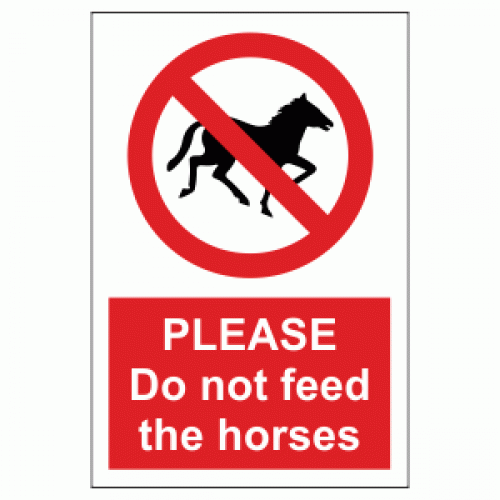 DO NOT FEED THE HORSES field sign Foamex - 300mm x 200mm