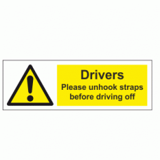 Drivers Please unhook straps before driving off sign