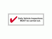 Daily Vehicle Inspections MUST be car...