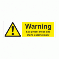 Warning Equipment stops and starts automatically sign