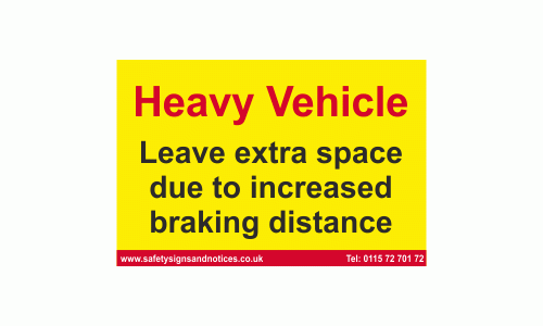 Heavy Vehicle Leave extra space due to increased braking distance sign