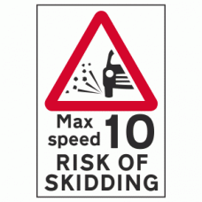 Max speed 10 RISK OF SKIDDING