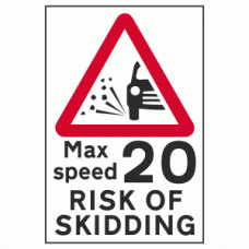 Max speed 20 RISK OF SKIDDING