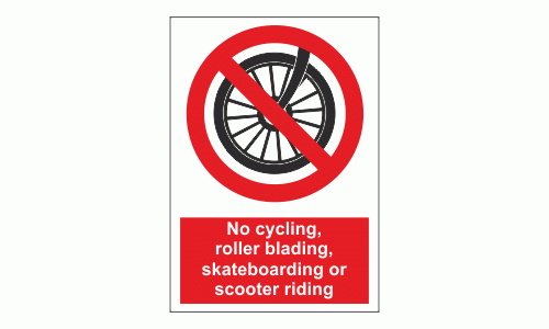 No Cycling Roller Blading Skateboarding or Scooter Riding Sign