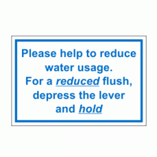 Please help to reduce water usage For a reduced flush depress the lever and hold
