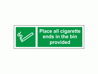 Place all cigarette ends in the bin p...