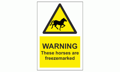 WARNING These horses are freezemarked sign