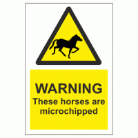 WARNING These horses are microchipped sign