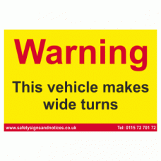Warning This vehicle makes wide turns sign