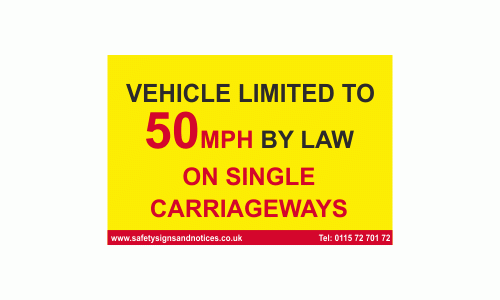 VEHICLE LIMITED TO 50MPH BY LAW ON SINGLE CARRIAGEWAYS Sign