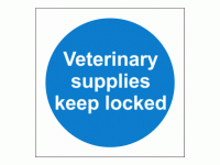Veterinary supplies keep locked sign