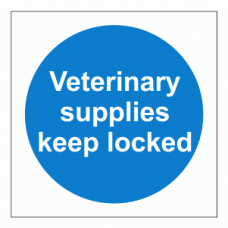 Veterinary supplies keep locked sign