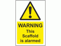 Warning this scaffold is alarmed sign