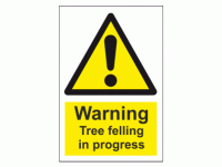 Warning Tree Felling In Progress sign