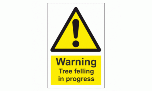 Warning Tree Felling In Progress sign