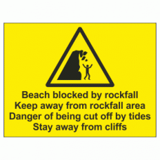 Beach blocked by rockfall Keep away from rockfall area Danger of being cut off by tides Stay away from cliffs sign