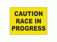 Caution Race In Progress Sign