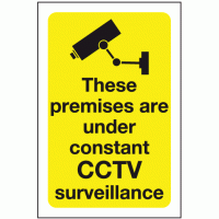 These premises are under constant CCTV surveillance sign