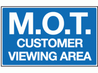 M.O.T. customer viewing area sign