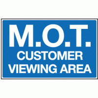 M.O.T. customer viewing area sign