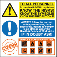 To all personnel to comply with COSHH regulations if in doubt ask COSHH symbol and classification risk sign