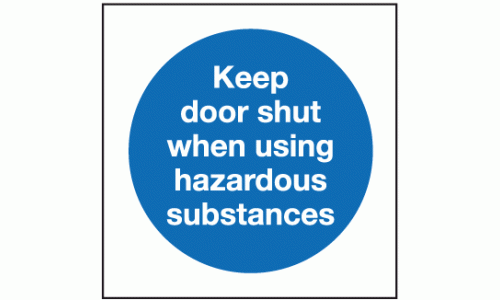 Keep door shut when using hazardous substances