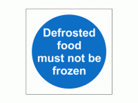 Defrosted Food Must Not Be Frozen