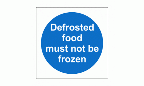 Defrosted Food Must Not Be Frozen