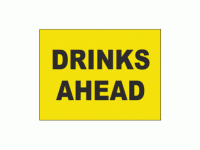Drinks Ahead Sign