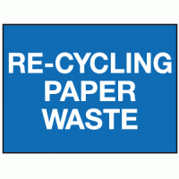 Re-cycling paper waste sign