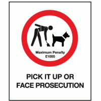 Pick it up or face prosecution sign 