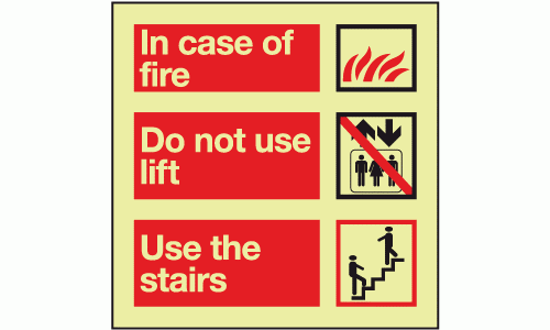 In case of fire do not use lift use the stairs