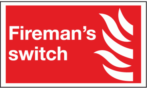 Fireman's switch sign