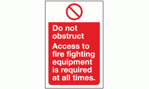 Do not obstruct access to fire fighting equipment is required at all times