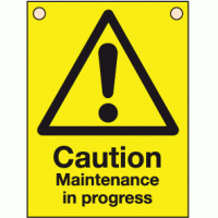 Caution maintenance in progress sign