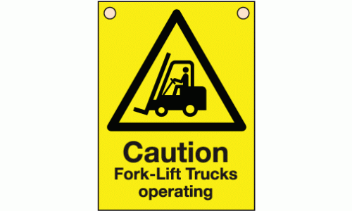 Caution fork-lift trucks operating sign