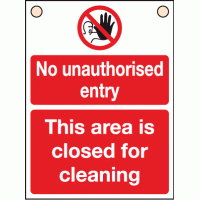 No unauthorised entry this area is closed for cleaning sign