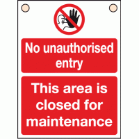 No unauthorised entry this area is closed for maintenance sign