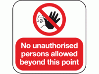No unauthorised persons allowed beyon...