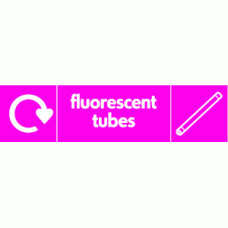 Fluorescent Tubes Waste Recycling Signs WRAP Recycling Signs 