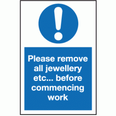 Please remove all jewellery etc before commencing work sign