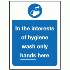In the interest of hygiene wash only hands here sign