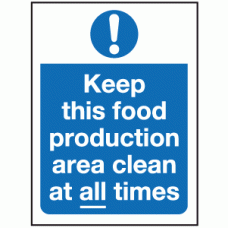 Keep this food production area clean at all times sign
