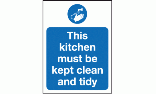 This kitchen must be kept clean and tidy sign