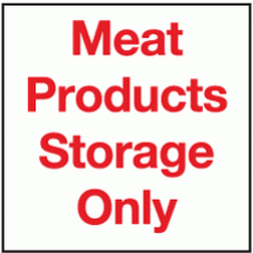 Meat products storage only sign