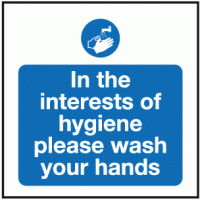 In the interest of hygiene please wash your hands sign