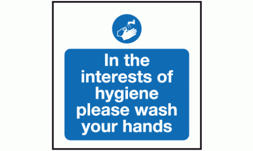 In the interest of hygiene please wash your hands sign