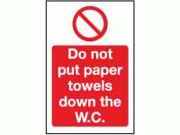 Do not put paper towels down the toil...