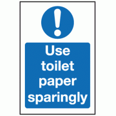 Use toilet paper sparingly sign